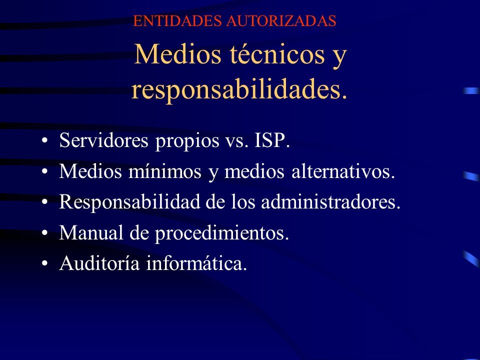 Medios técnicos y responsabilidades.