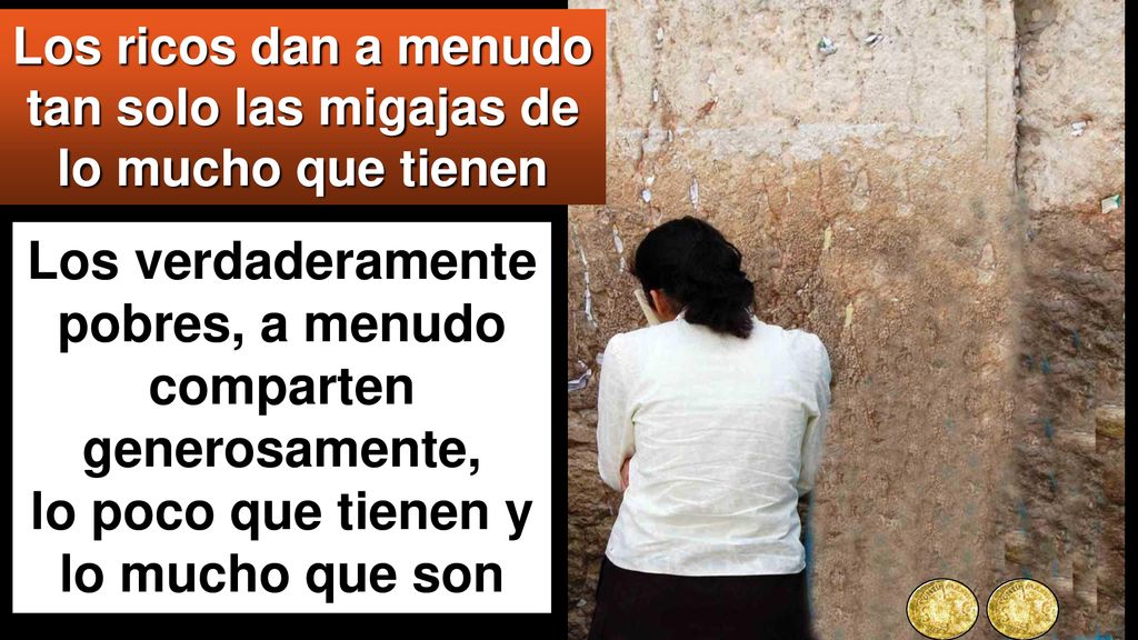 Los ricos dan a menudo tan solo las migajas de lo mucho que tienen