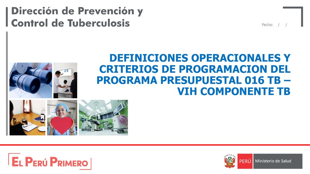 DEFINICIONES OPERACIONALES Y CRITERIOS DE PROGRAMACION DEL PROGRAMA PRESUPUESTAL 016 TB – VIH COMPONENTE TB