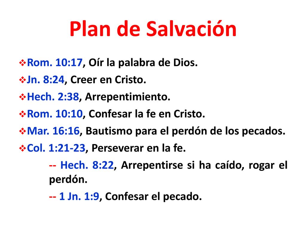Plan de Salvación Rom. 10:17, Oír la palabra de Dios.