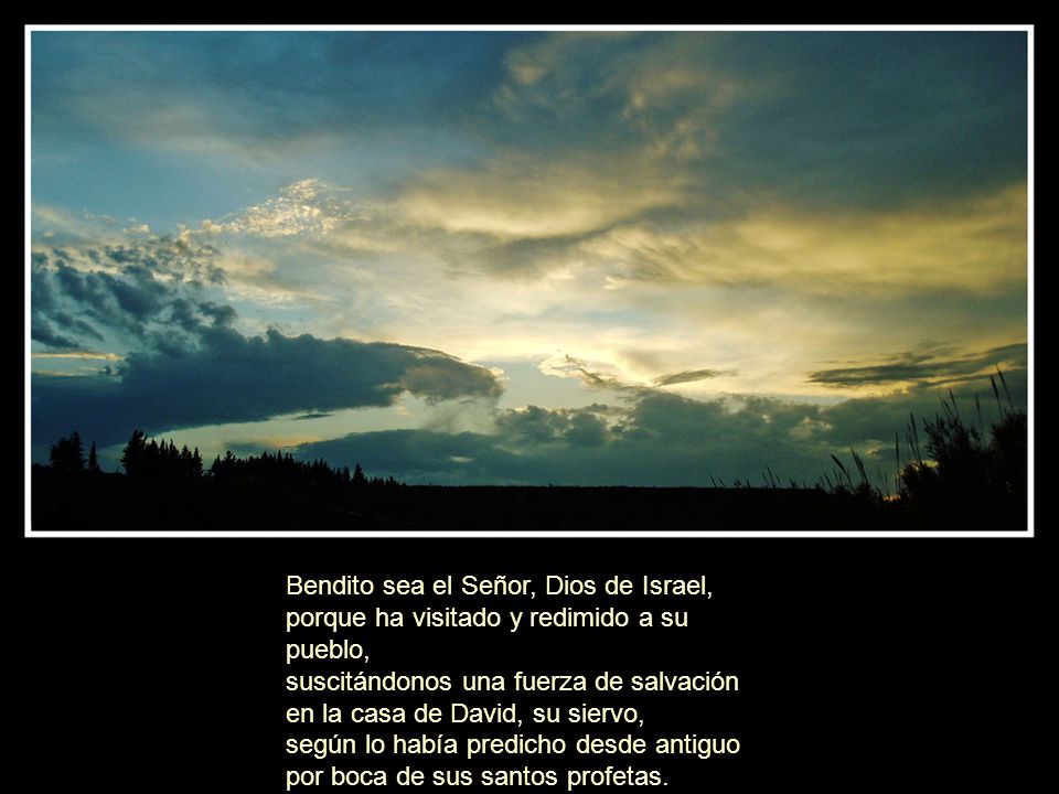 Bendito sea el Señor, Dios de Israel,
