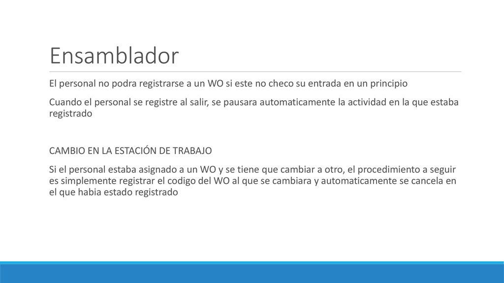 Ensamblador El personal no podra registrarse a un WO si este no checo su entrada en un principio.