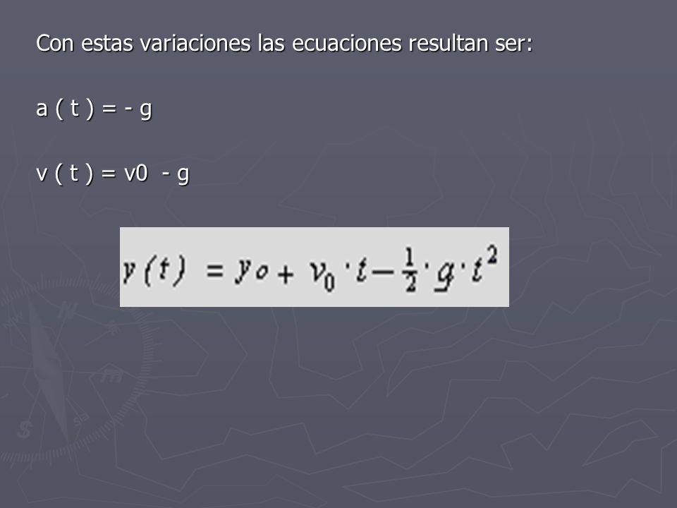 Con estas variaciones las ecuaciones resultan ser: