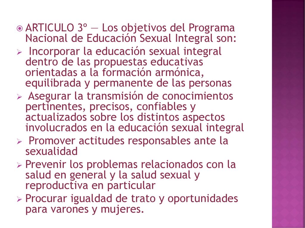 ARTICULO 3º — Los objetivos del Programa Nacional de Educación Sexual Integral son: