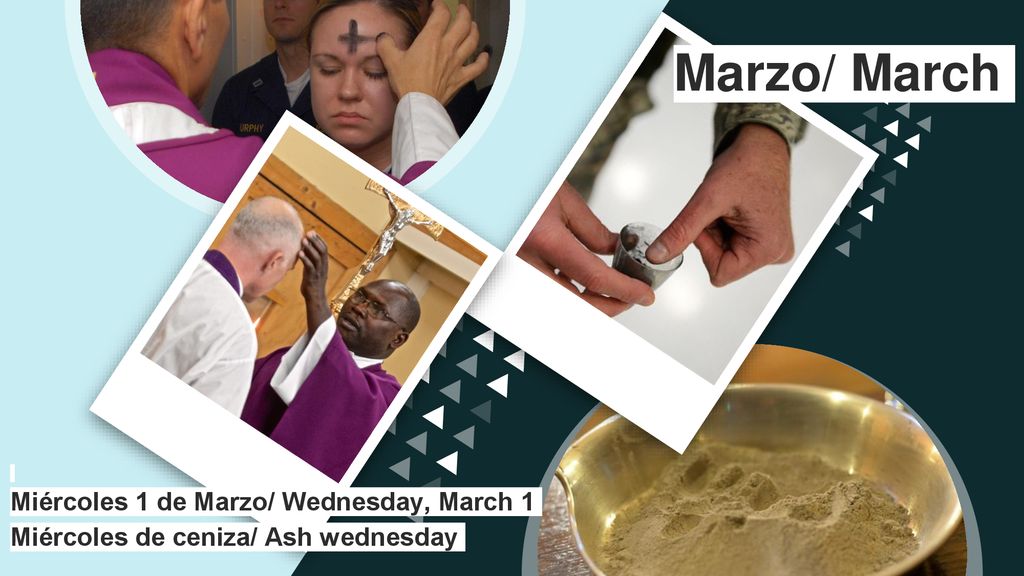 Marzo/ March Miércoles 1 de Marzo/ Wednesday, March 1 Miércoles de ceniza/ Ash wednesday