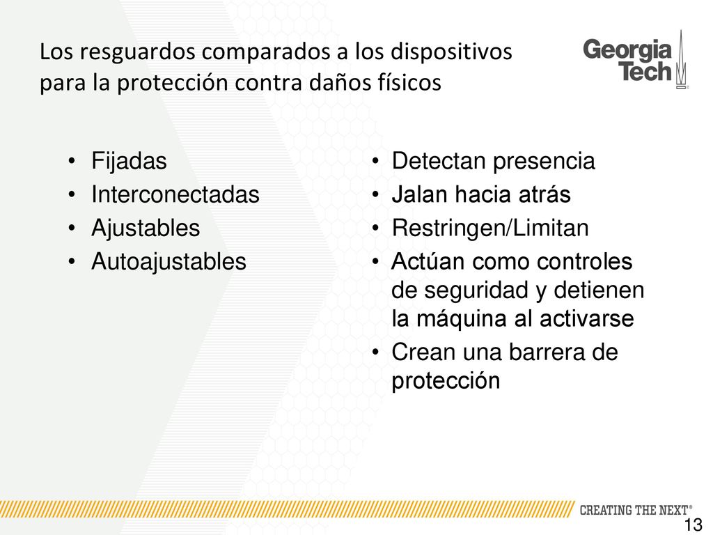 Los resguardos comparados a los dispositivos para la protección contra daños físicos