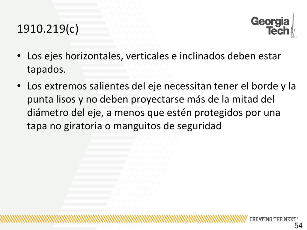 (c) Los ejes horizontales, verticales e inclinados deben estar tapados.