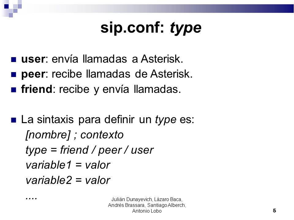 sip.conf: type user: envía llamadas a Asterisk.