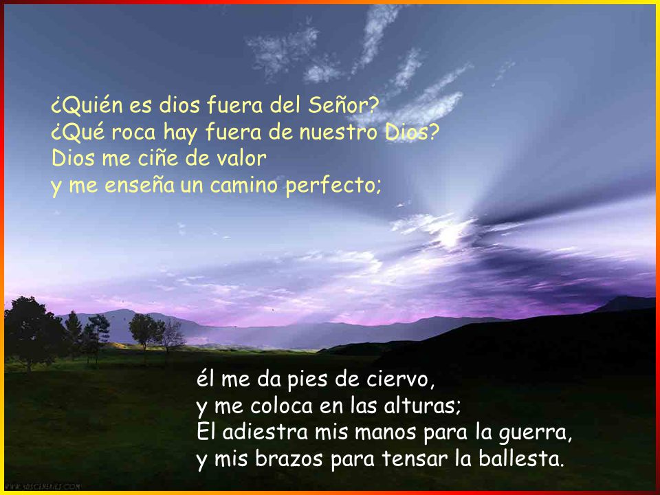 ¿Quién es dios fuera del Señor. ¿Qué roca hay fuera de nuestro Dios