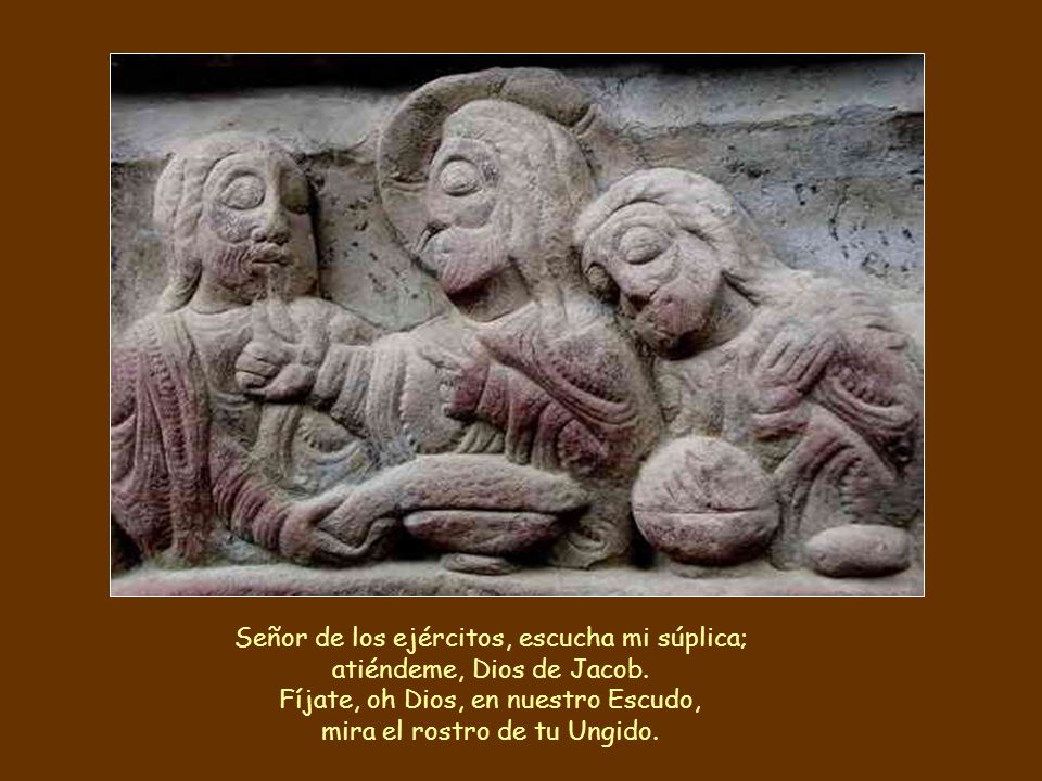 Señor de los ejércitos, escucha mi súplica; atiéndeme, Dios de Jacob.