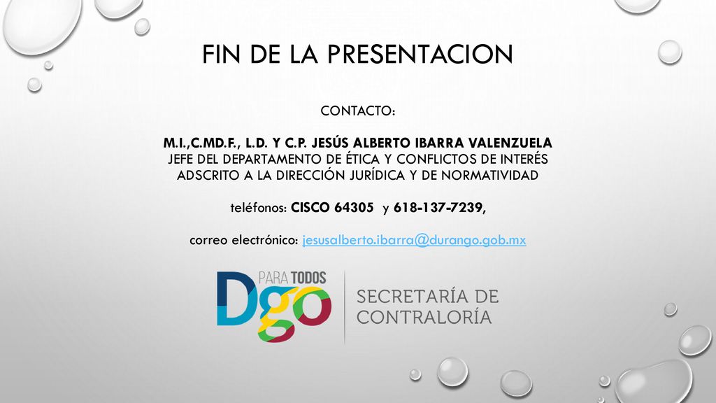 FIN DE LA PRESENTACION contacto: M. I. ,C. MD. F. , L. D. y C. P