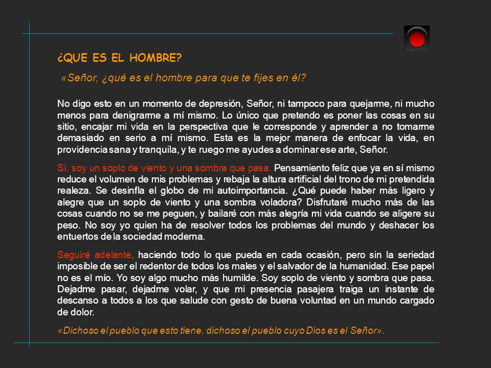«Señor, ¿qué es el hombre para que te fijes en él