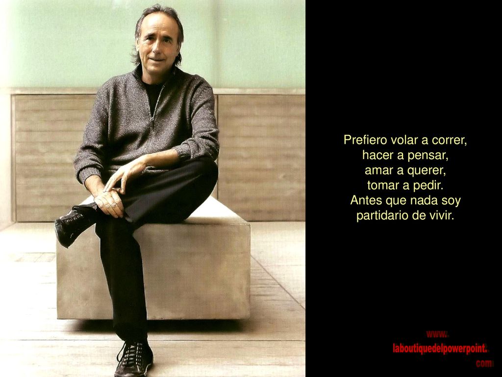 Prefiero volar a correr, hacer a pensar, amar a querer, tomar a pedir
