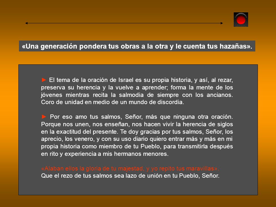 «Una generación pondera tus obras a la otra y le cuenta tus hazañas».
