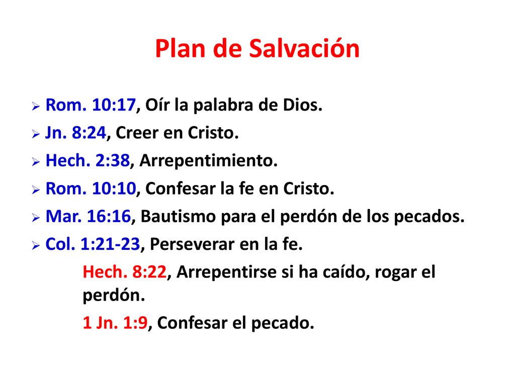 Plan de Salvación Rom. 10:17, Oír la palabra de Dios.