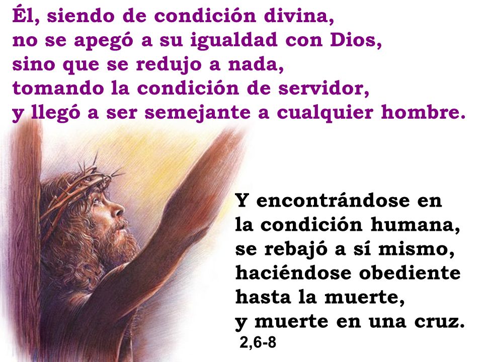 Él, siendo de condición divina, no se apegó a su igualdad con Dios,
