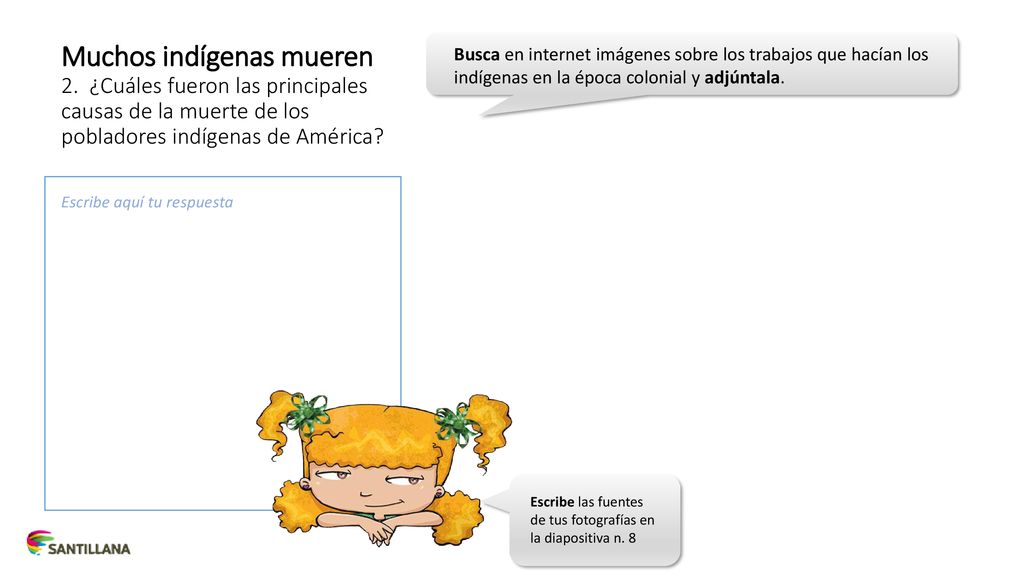 Busca en internet imágenes sobre los trabajos que hacían los indígenas en la época colonial y adjúntala.