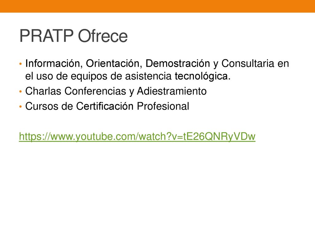 PRATP Ofrece Información, Orientación, Demostración y Consultaria en el uso de equipos de asistencia tecnológica.