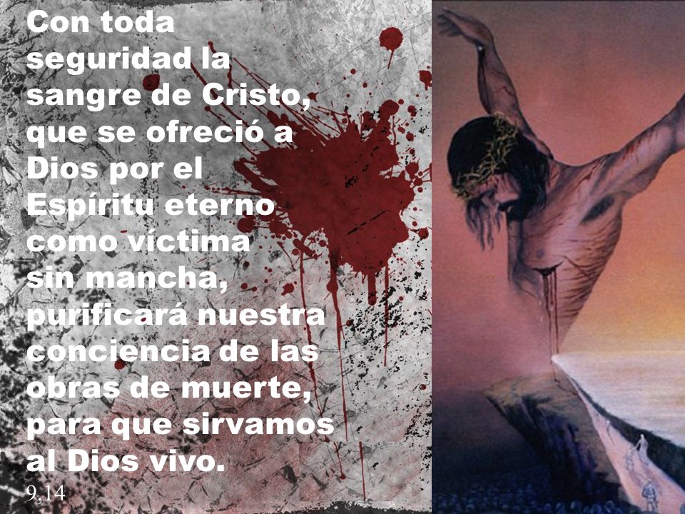 Con toda seguridad la sangre de Cristo, que se ofreció a Dios por el