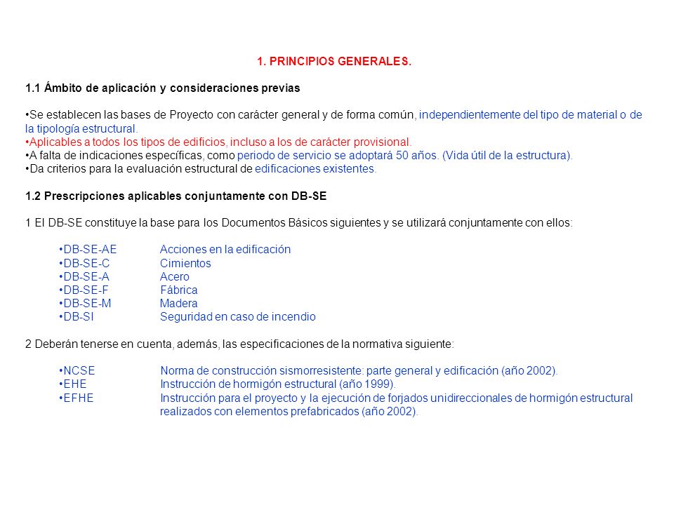 1. PRINCIPIOS GENERALES. 1.1 Ámbito de aplicación y consideraciones previas.