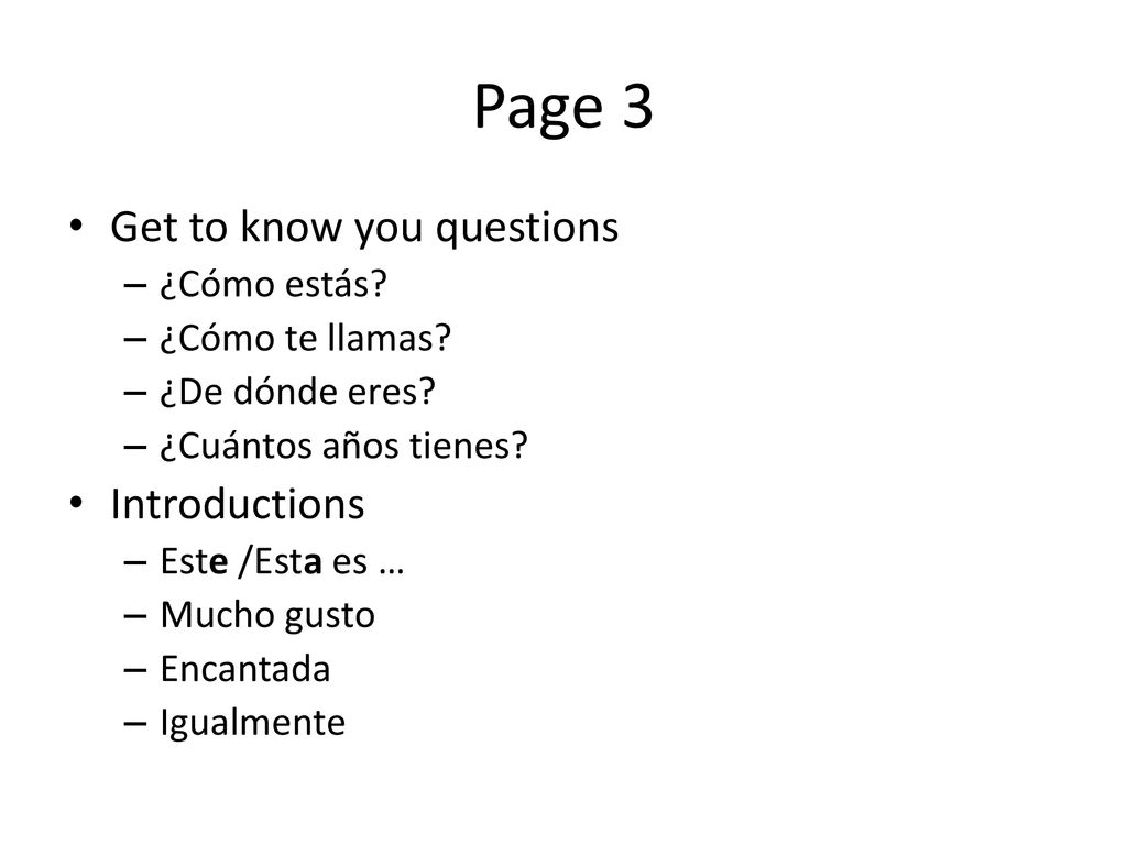 Page 3 Get to know you questions Introductions ¿Cómo estás
