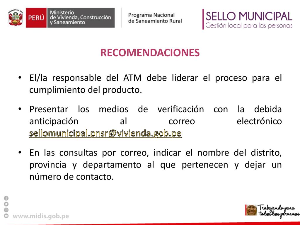 RECOMENDACIONES El/la responsable del ATM debe liderar el proceso para el cumplimiento del producto.