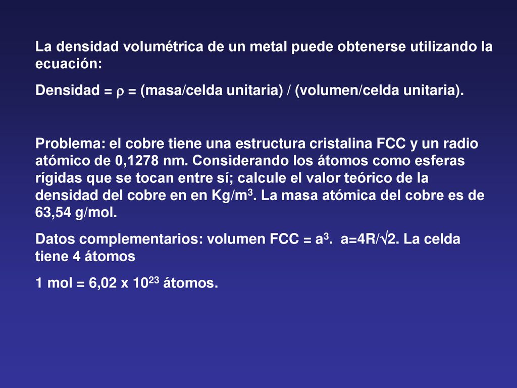 La densidad volumétrica de un metal puede obtenerse utilizando la ecuación: