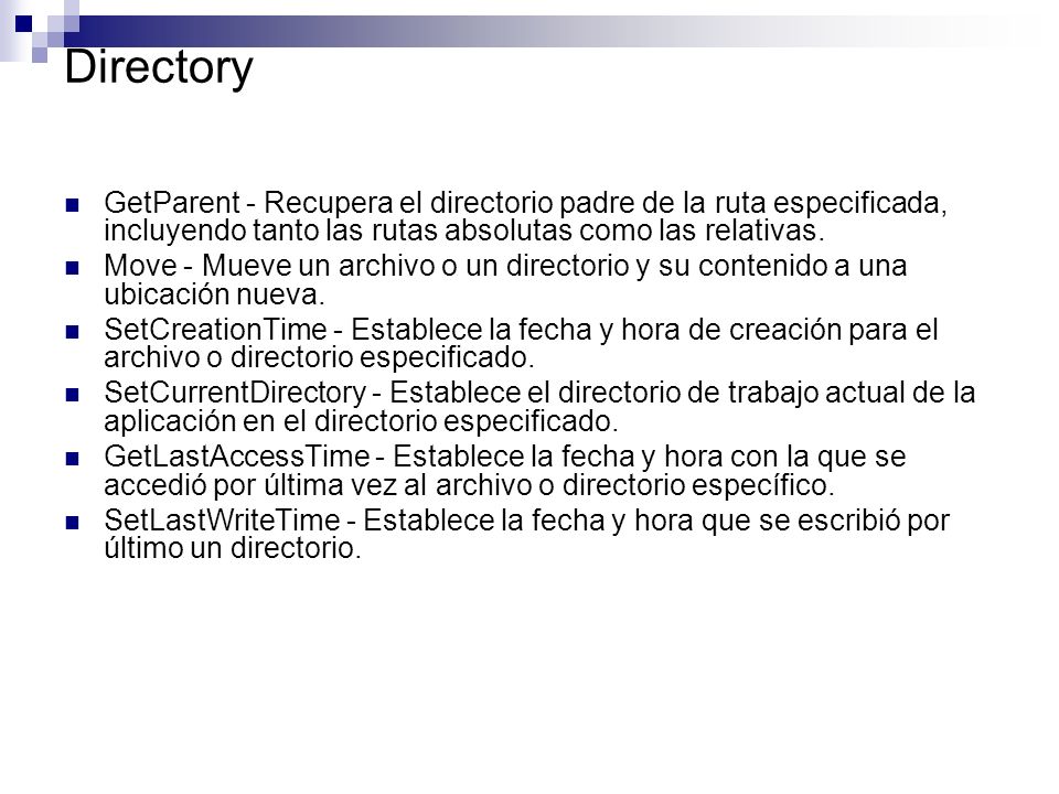 Directory GetParent - Recupera el directorio padre de la ruta especificada, incluyendo tanto las rutas absolutas como las relativas.