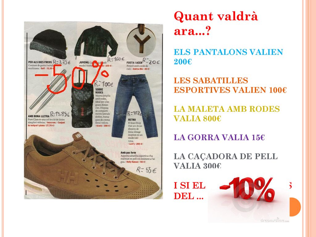 Quant valdrà ara... I SI EL DESCOMPTE FOS DEL ...