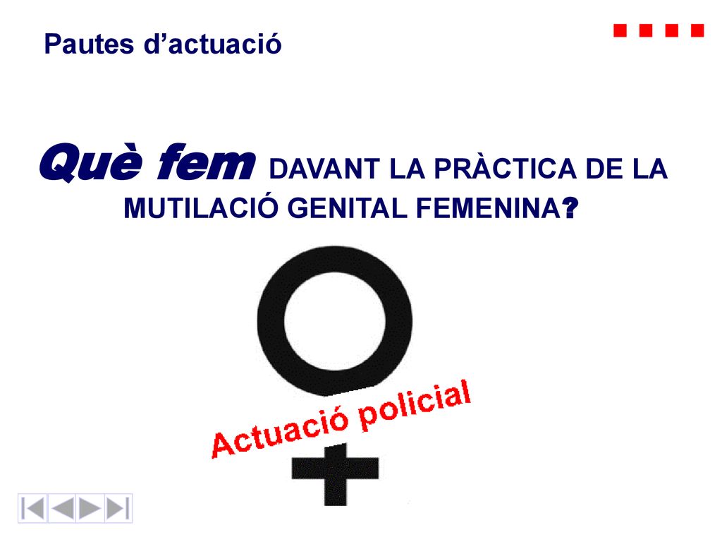 Què fem DAVANT LA PRÀCTICA DE LA MUTILACIÓ GENITAL FEMENINA
