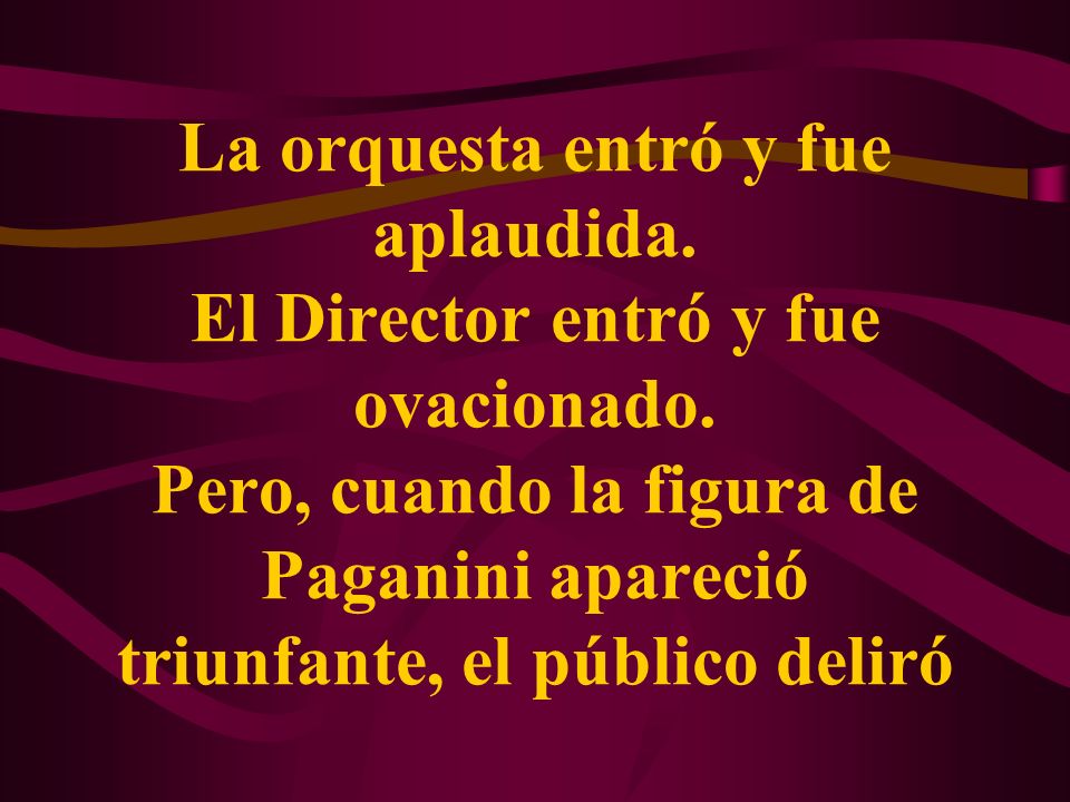 La orquesta entró y fue aplaudida. El Director entró y fue ovacionado