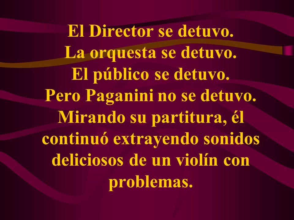 El Director se detuvo. La orquesta se detuvo. El público se detuvo