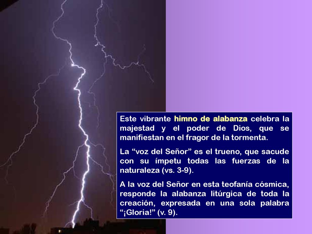 Este vibrante himno de alabanza celebra la majestad y el poder de Dios, que se manifiestan en el fragor de la tormenta.