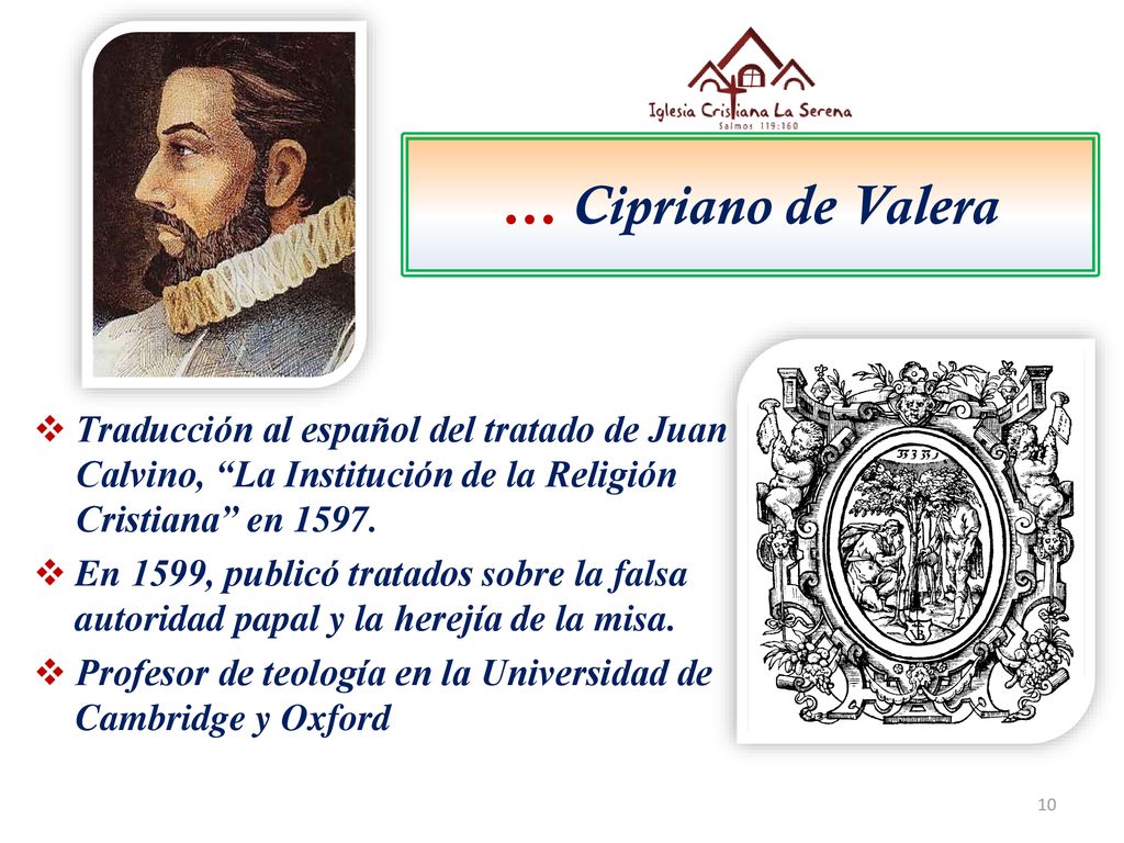 … Cipriano de Valera Traducción al español del tratado de Juan Calvino, La Institución de la Religión Cristiana en