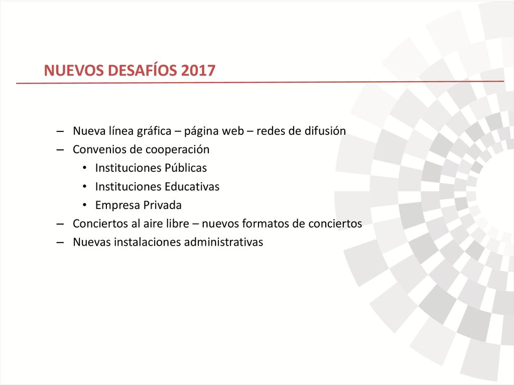 NUEVOS DESAFÍOS 2017 Nueva línea gráfica – página web – redes de difusión. Convenios de cooperación.