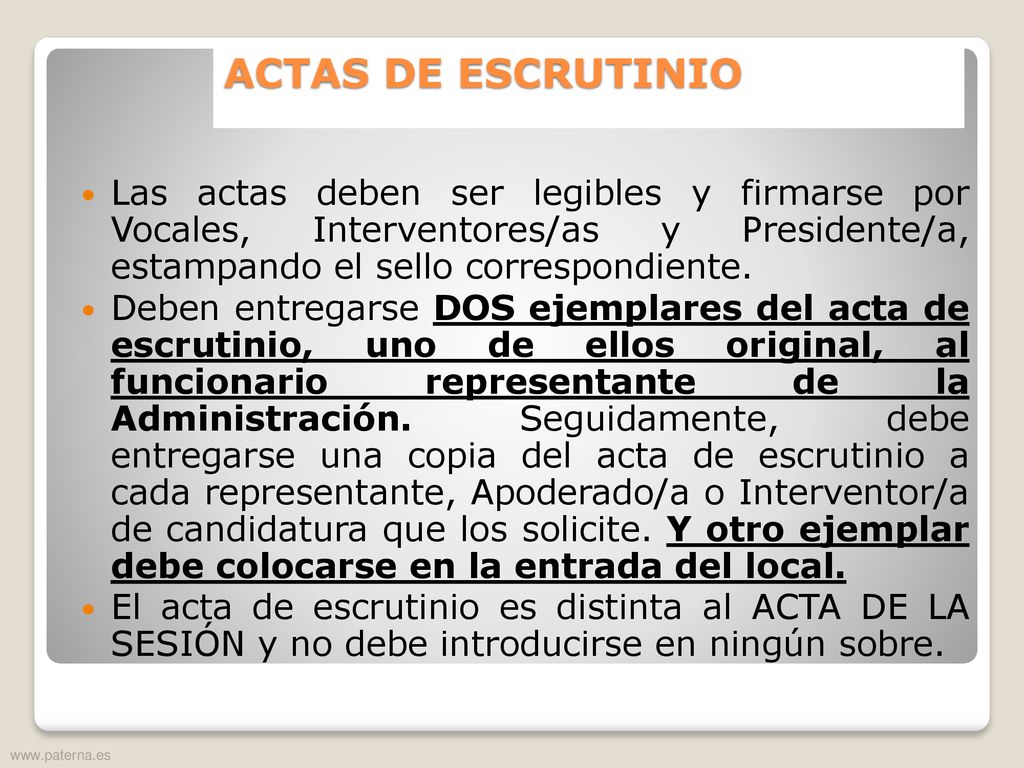 ACTAS DE ESCRUTINIO Las actas deben ser legibles y firmarse por Vocales, Interventores/as y Presidente/a, estampando el sello correspondiente.