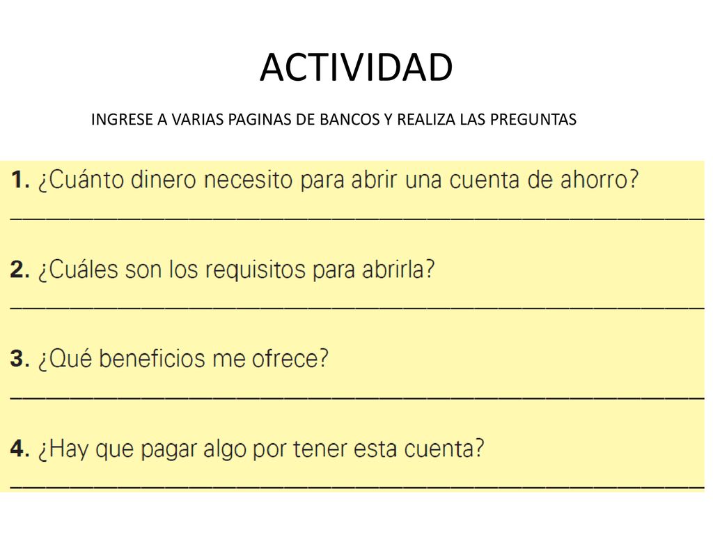 INGRESE A VARIAS PAGINAS DE BANCOS Y REALIZA LAS PREGUNTAS