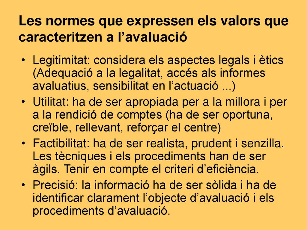 Les normes que expressen els valors que caracteritzen a l’avaluació