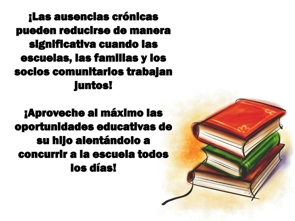 ¡Las ausencias crónicas pueden reducirse de manera significativa cuando las escuelas, las familias y los socios comunitarios trabajan juntos.