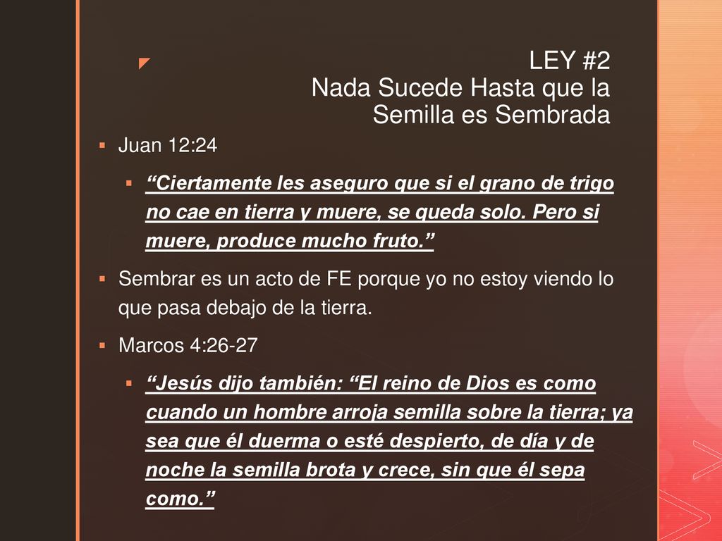 LEY #2 Nada Sucede Hasta que la Semilla es Sembrada