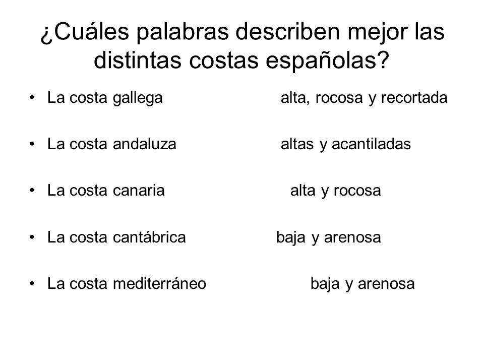 ¿Cuáles palabras describen mejor las distintas costas españolas