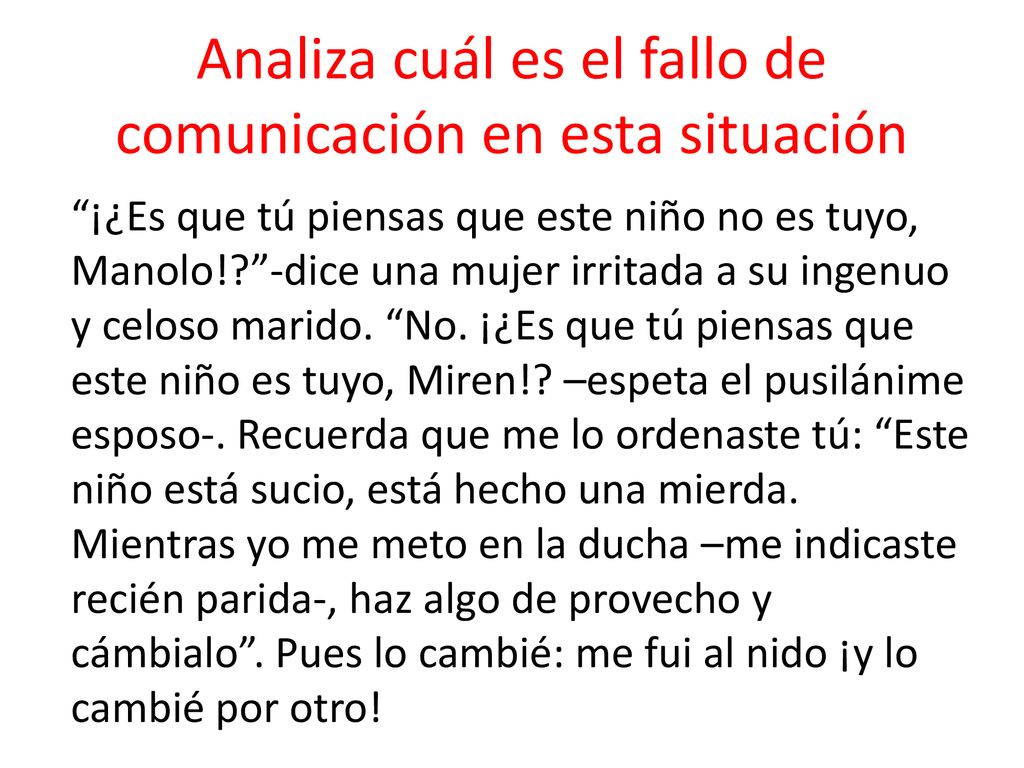 Analiza cuál es el fallo de comunicación en esta situación