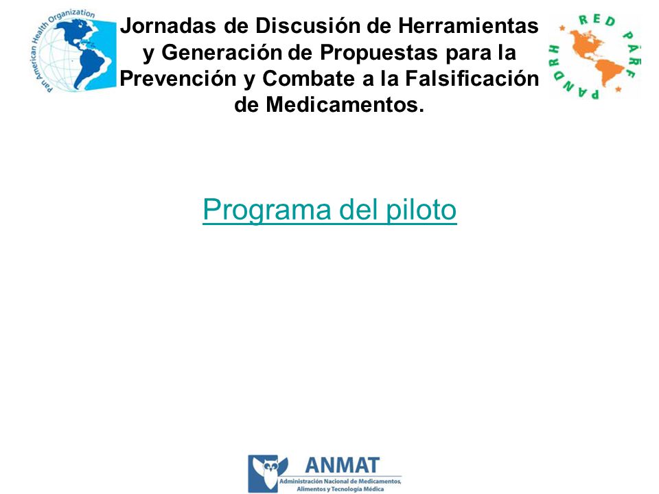 Jornadas de Discusión de Herramientas y Generación de Propuestas para la Prevención y Combate a la Falsificación de Medicamentos.