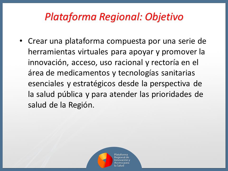 Plataforma Regional: Objetivo