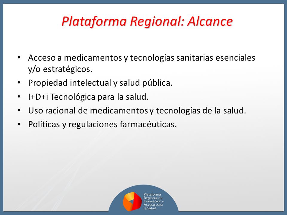 Plataforma Regional: Alcance