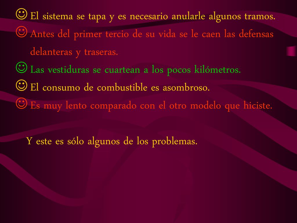 El sistema se tapa y es necesario anularle algunos tramos.