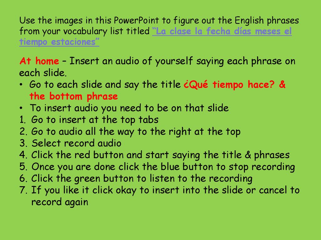 To insert audio you need to be on that slide