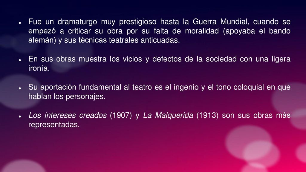 Fue un dramaturgo muy prestigioso hasta la Guerra Mundial, cuando se empezó a criticar su obra por su falta de moralidad (apoyaba el bando alemán) y sus técnicas teatrales anticuadas.