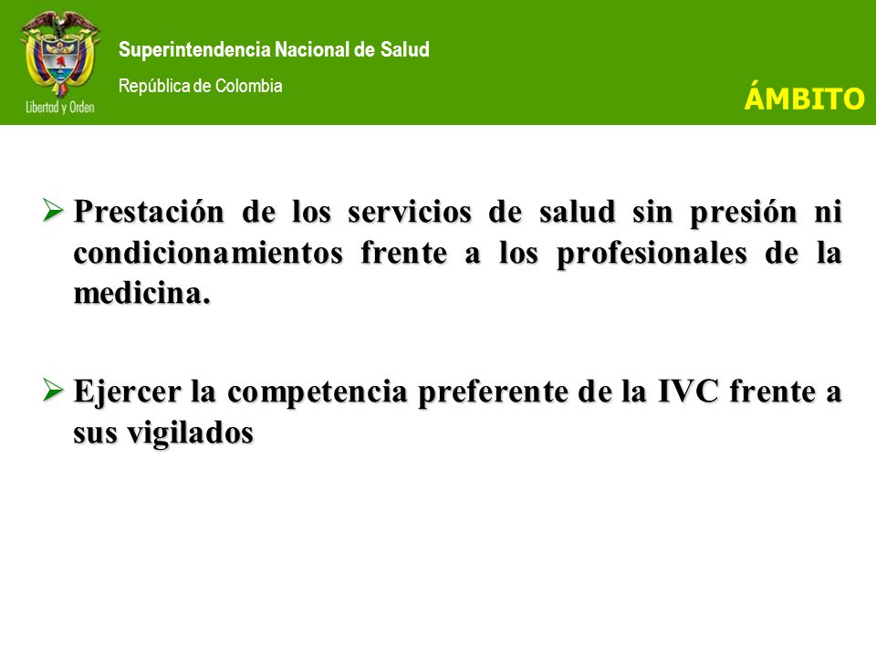 Ejercer la competencia preferente de la IVC frente a sus vigilados