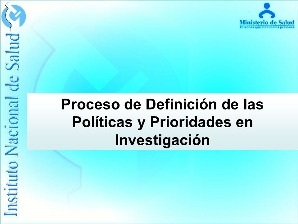 Proceso de Definición de las Políticas y Prioridades en Investigación